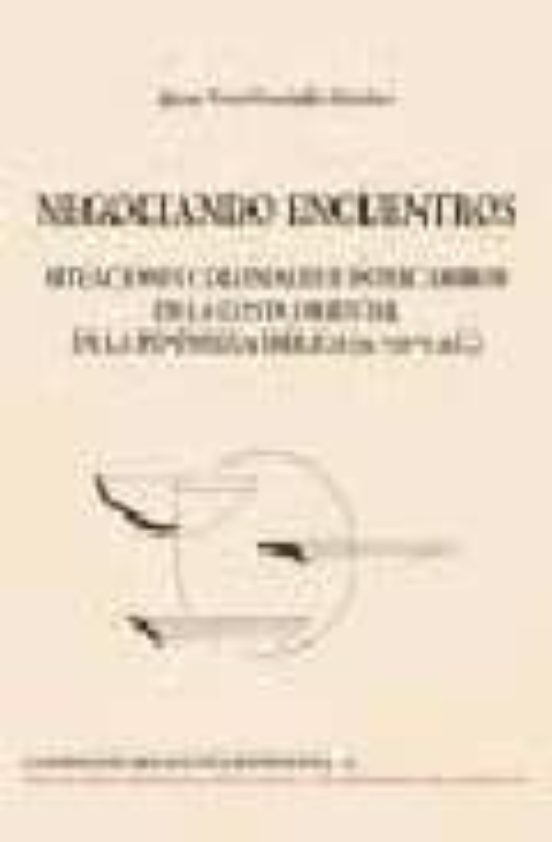 Negociando Encuentros: Situaciones Coloniales E Intercambios En L A Co
