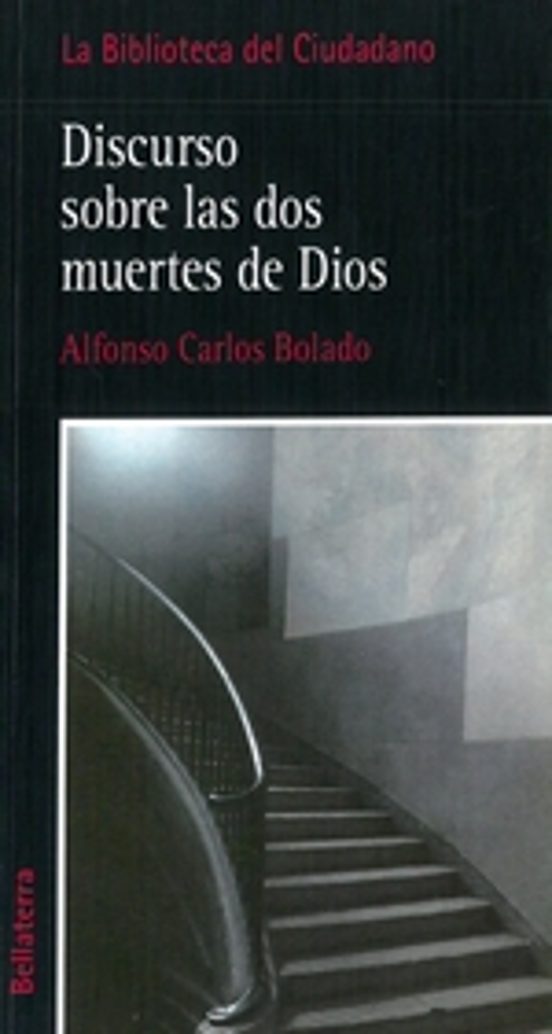 Discurso Sobre Las Dos Muertes De Dios. La Biblioteca Del Ciudadano
