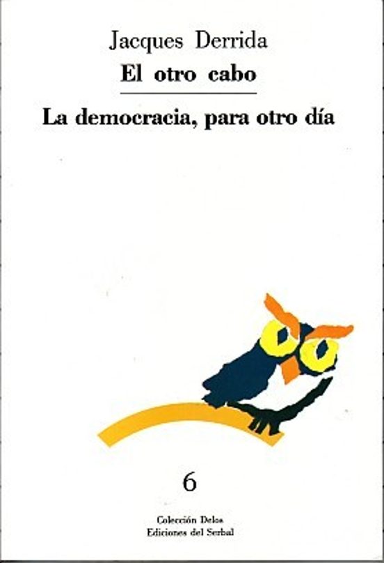 El Otro Cabo; La Democracia Para Otro Dia