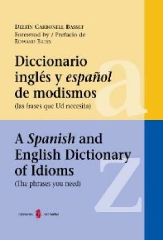 Diccionario Ingles y Español de Modismos