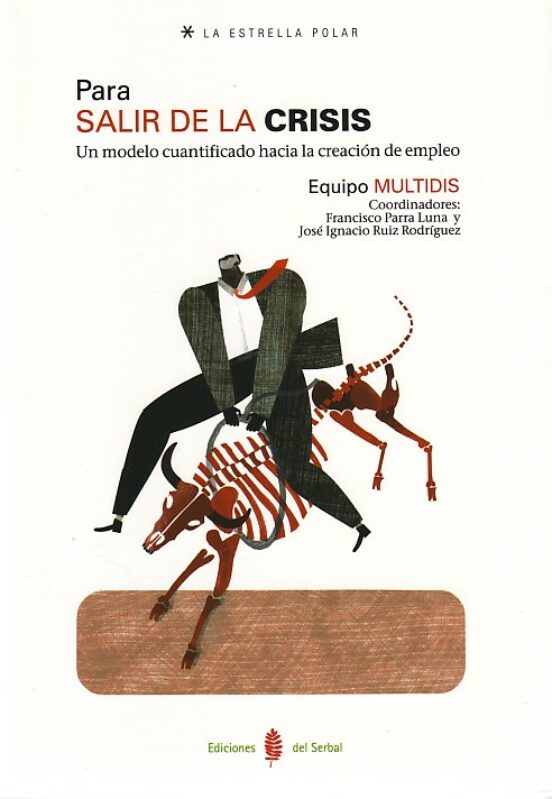 Para Salir de la Crisis: Un Modelo Cuantificado Hacia la Creacion de e
