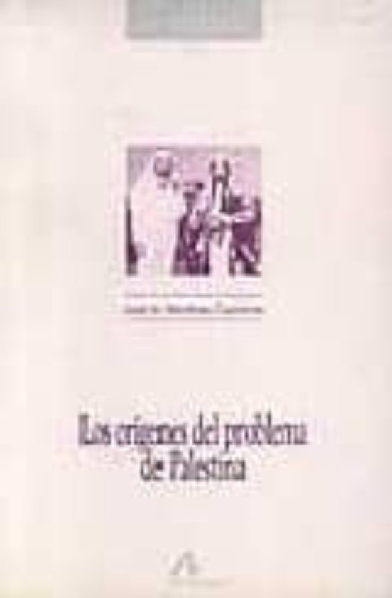 Los Orígenes Del Problema De Palestina