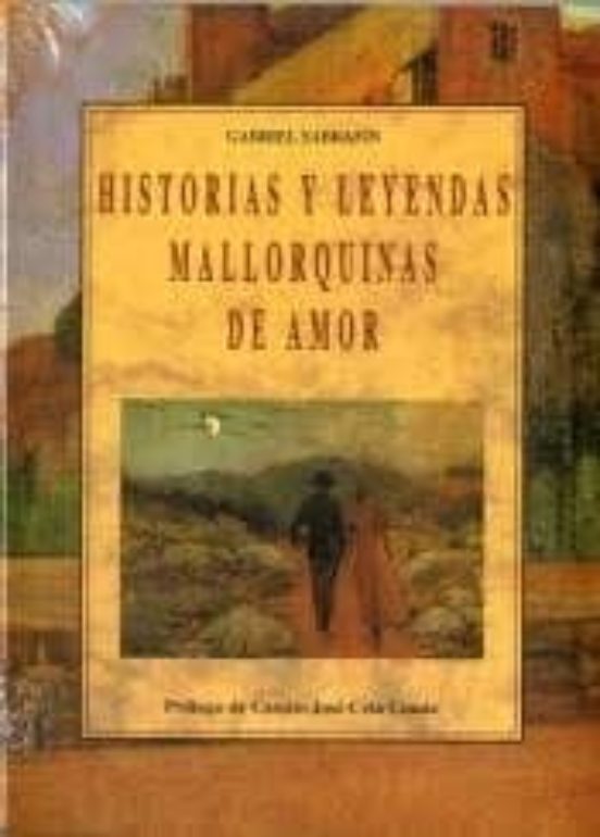 Historias Y Leyendas Mallorquinas De Amor