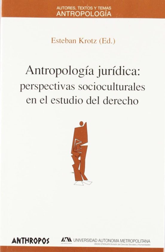 Antropologia Juridica: Perspectivas Socioculturales En El Estudio Del