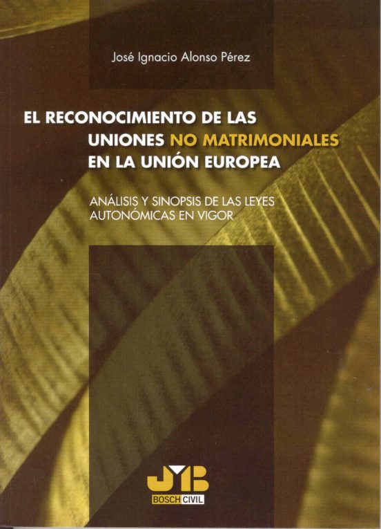 El Reconocimiento De Las Uniones No Matrimoniales En La Unión Europea