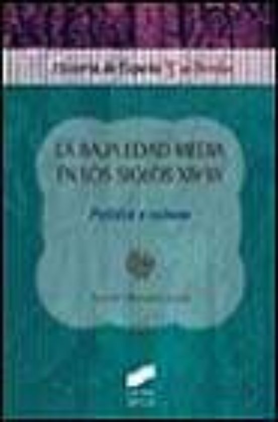 La Baja Edad Media en los Siglos Xiv-Xv: Politica y Cultura