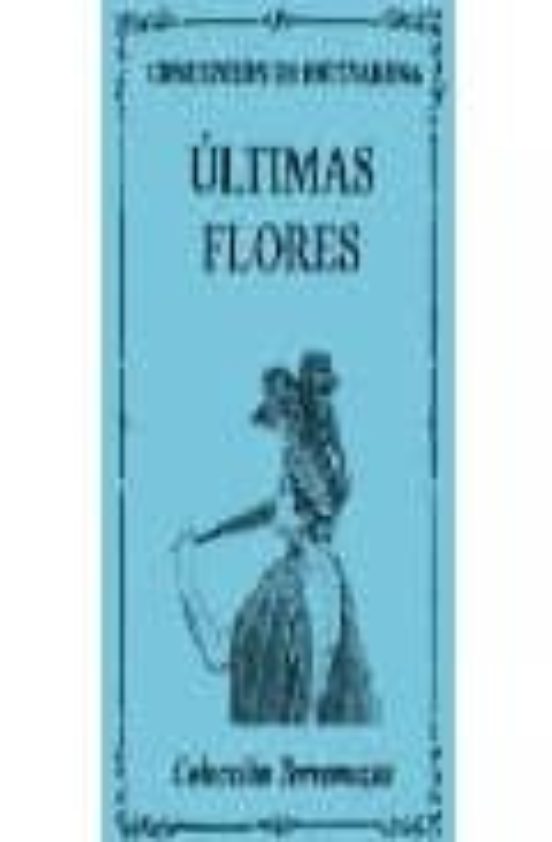 Ultimas Flores