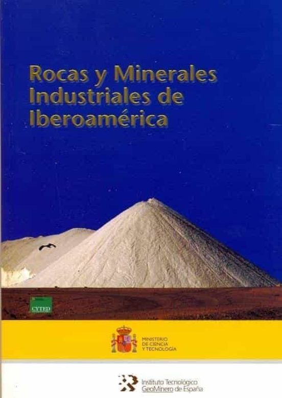 Rocas Y Minerales Industriales De Iberoamérica