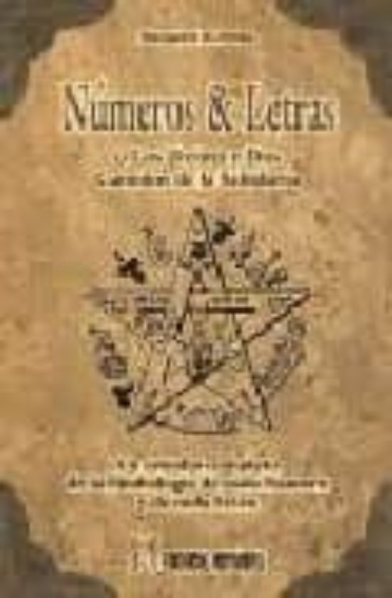 Numeros & Letras O Los Treinta Y Dos Caminos De La Sabiduria