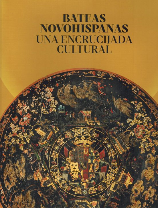 Bateas novohispanas. Una encrucijada cultural