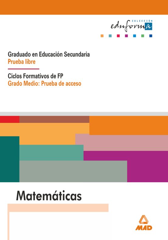 Matematicas Prueba De Acceso. Grado Medio