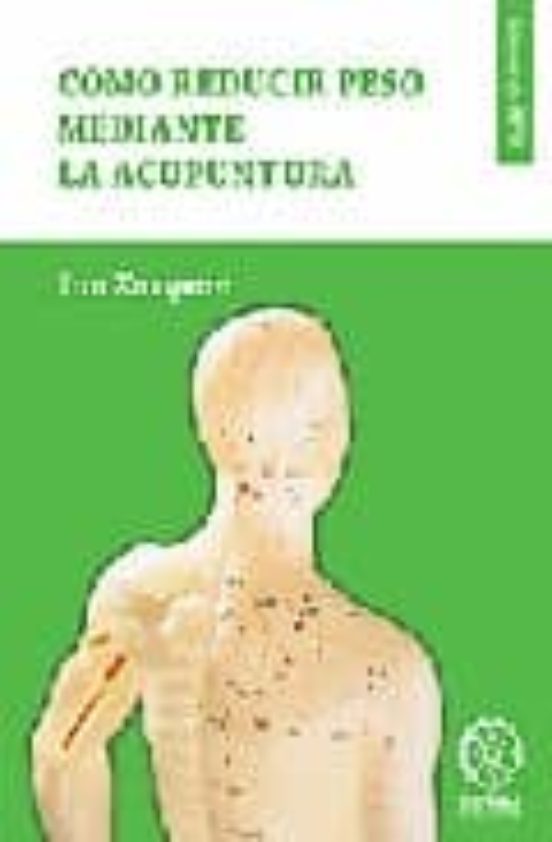 Como Reducir Peso Mediante Acupuntura