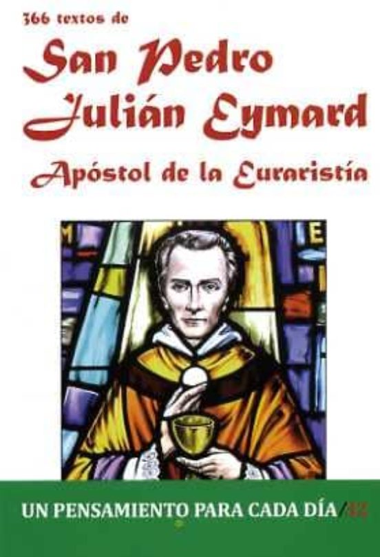 366 Textos De San Pedro Julián Eymard