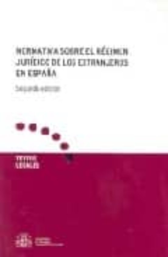 Normativa Sobre El Regimen Juridico De Los Extranjeros En España