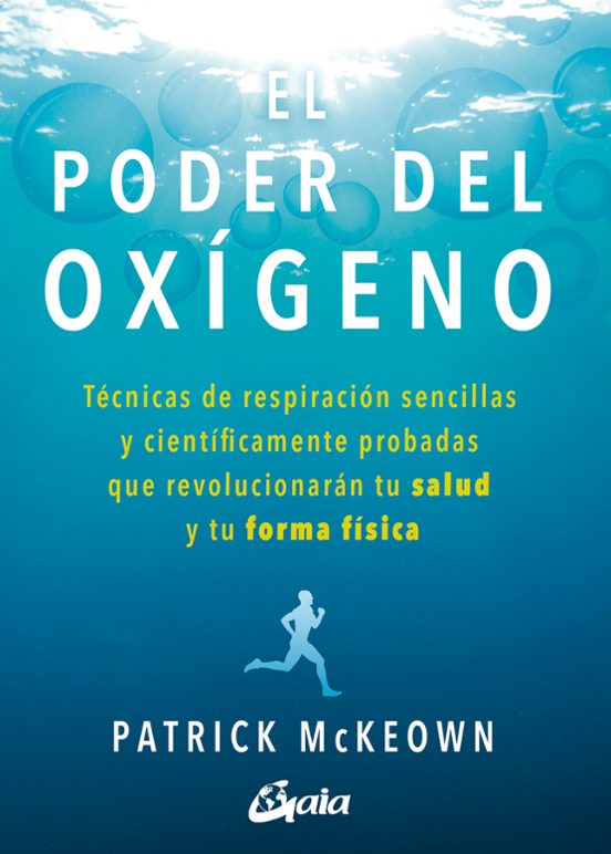 El Poder Del Oxigeno: Tecnicas De Respiracion Sencillas Y Cientificame