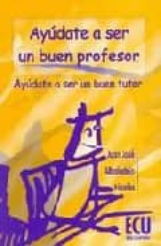 Ayudate A Ser Un Buen Profesor Ayudate A Ser Un Buen Tutor