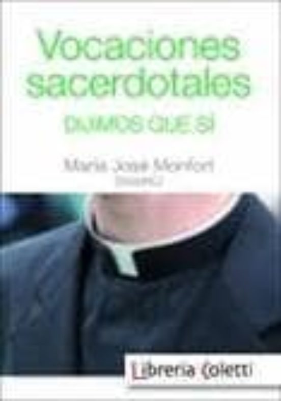 Vocaciones Sacerdotales: Dijimos Que Si