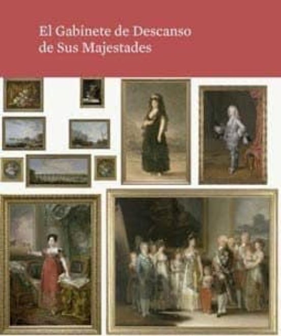 Catalogo El Gabinete De Descanso De Sus Majestades