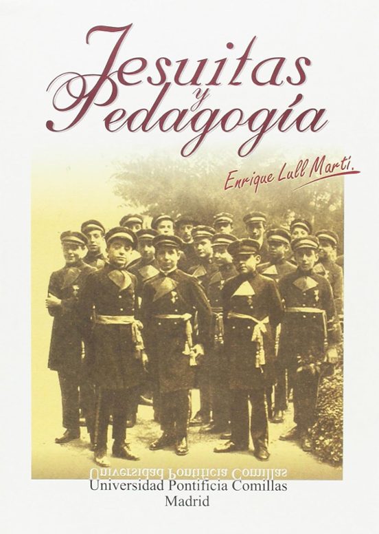 Jesuitas y Pedagogia: Colegio San Jose en la Valencia de los Años 20