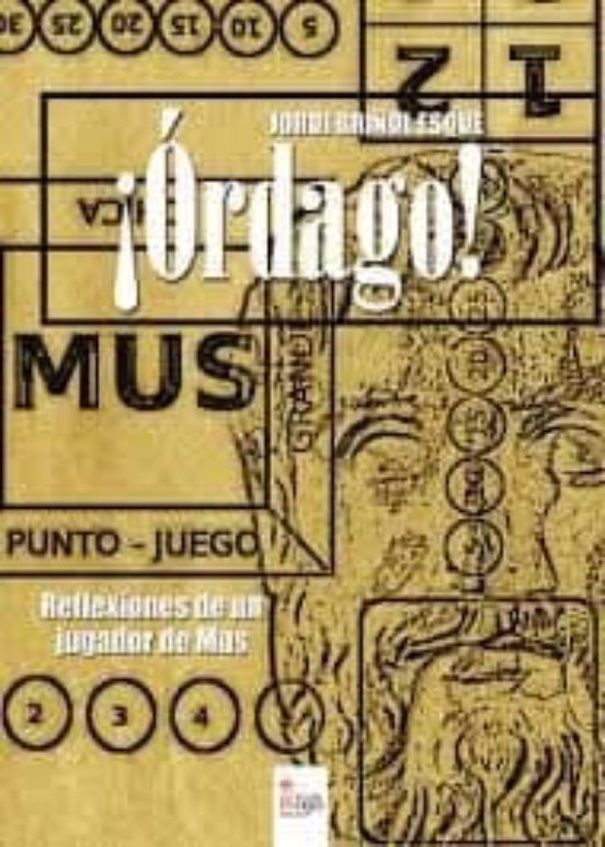 ¡Órdago! Reflexiones De Un Jugador De Mus