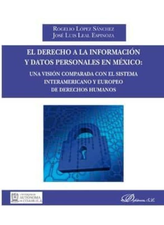 Derecho A La Informacion Y Datos Personales En Mexico: Una Vision Comp