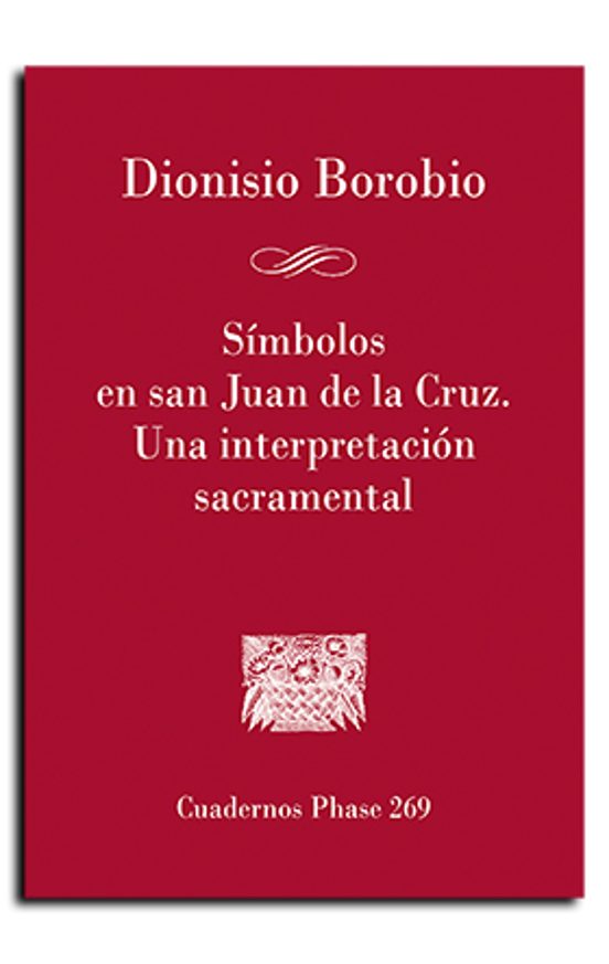 Simbolos En San Juan De La Cruz. Una Interpretacion Sacramental
