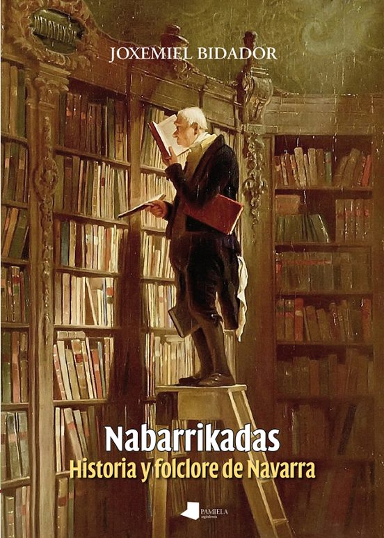 Nabarrikadas. Historia Y Folclore De Navarra