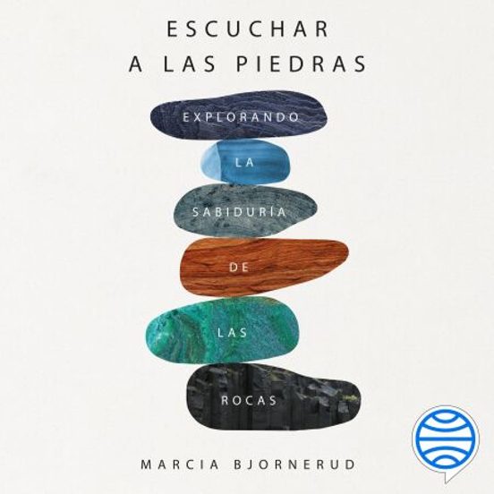 Escuchar A Las Piedras