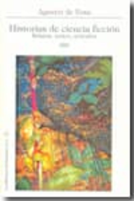 Historias De Ciencia Ficcion: Relatos Teatro Articulos