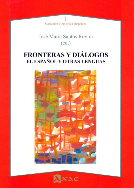 Fronteras Y Dialogos: El Español Y Otras Lenguas