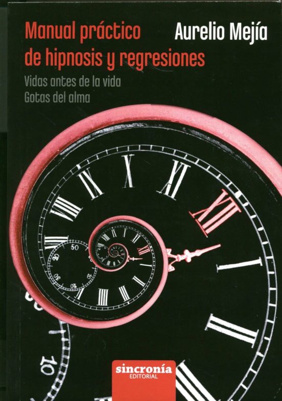 Manual Practico De Hipnosis Y Regresiones