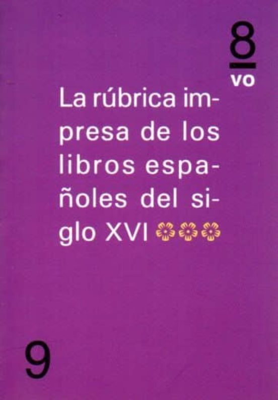 La Rúbrica Impresa De Los Libros Españoles Del Siglo XVI