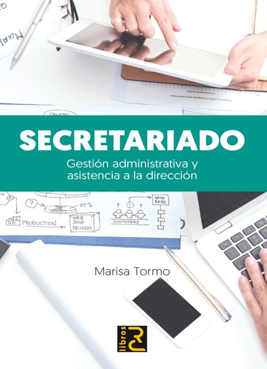 Secretariado. Gestión Administrativa Y Asistencia A La Dirección