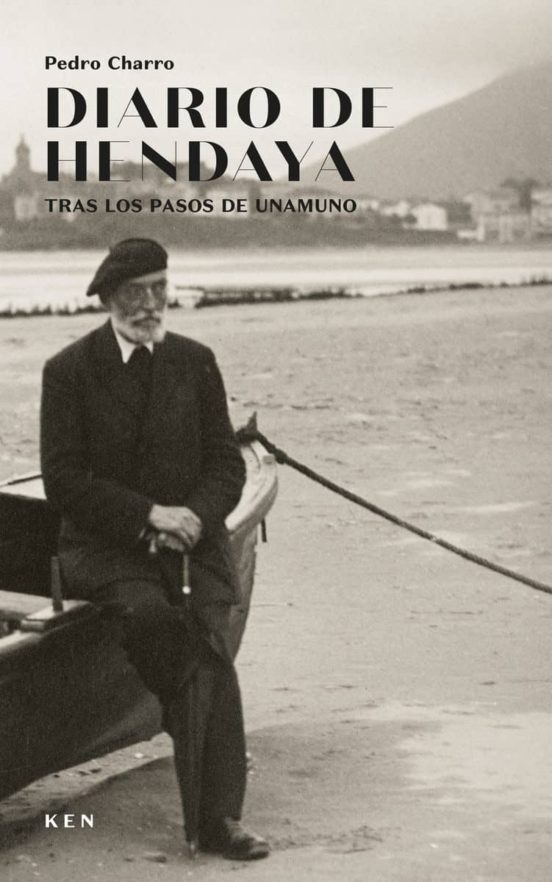 Diario De Hendaya: Tras Los Pasos De Unamuno