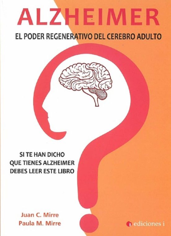 Alzheimer: El Poder Regenerativo Del Cerebro Adulto