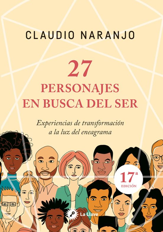 27 Personajes En Busca Del Ser: Experiencias De Transformacion A La Lu