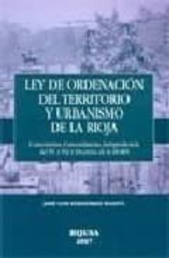 Ley De Ordenacion Del Territorio Y Urbanismo De La Rioja : Coment Ario