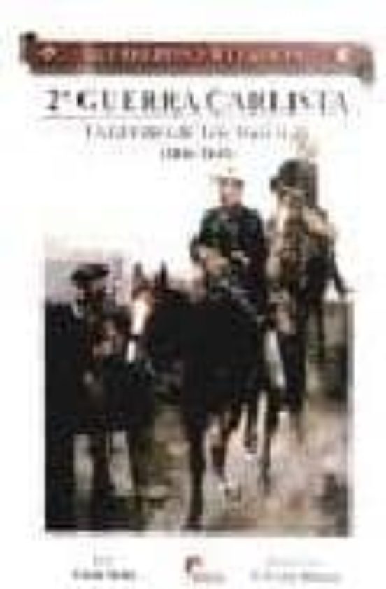 Guerreros Y Batallas 33. 2ª Guerra Carlista. La Guerra De Los Mat Iner