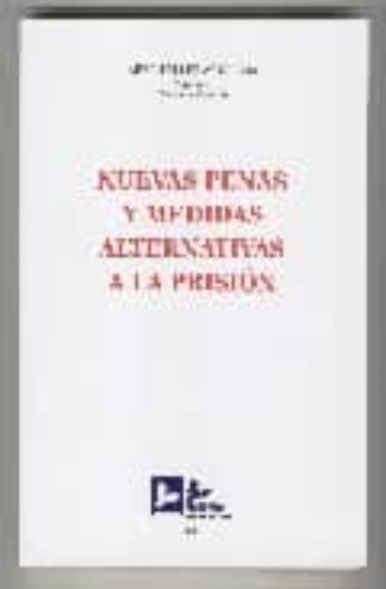 Nuevas Penas Y Medidas Alternativas A La Prision
