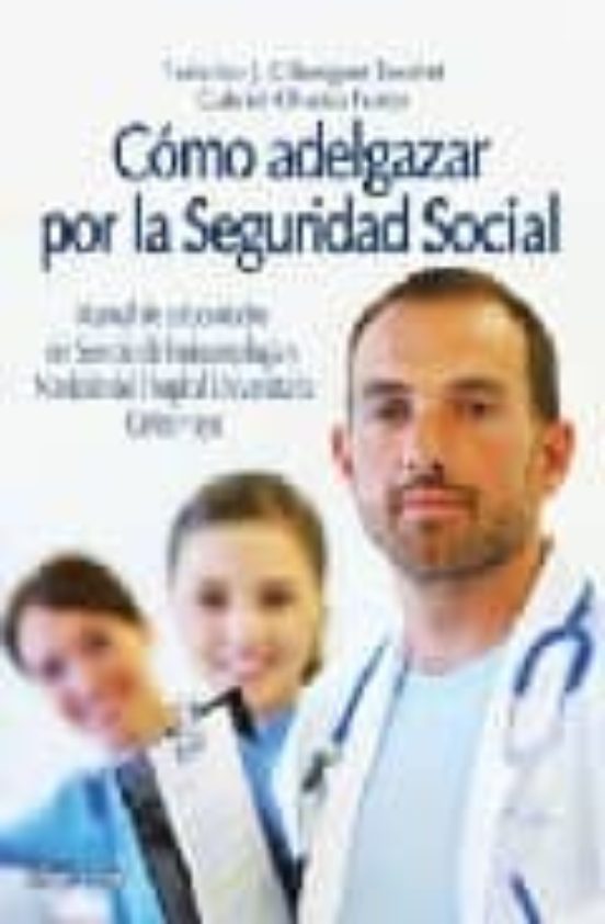 Como Adelgazar Por La Seguridad Social: Manual De Autocuidados Del Ser