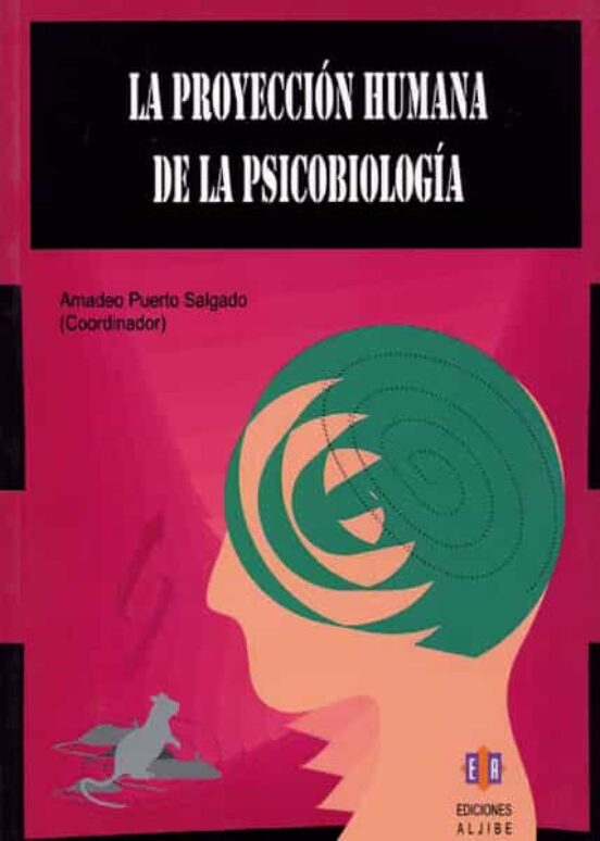 La Proyección Humana De La Psicobiología