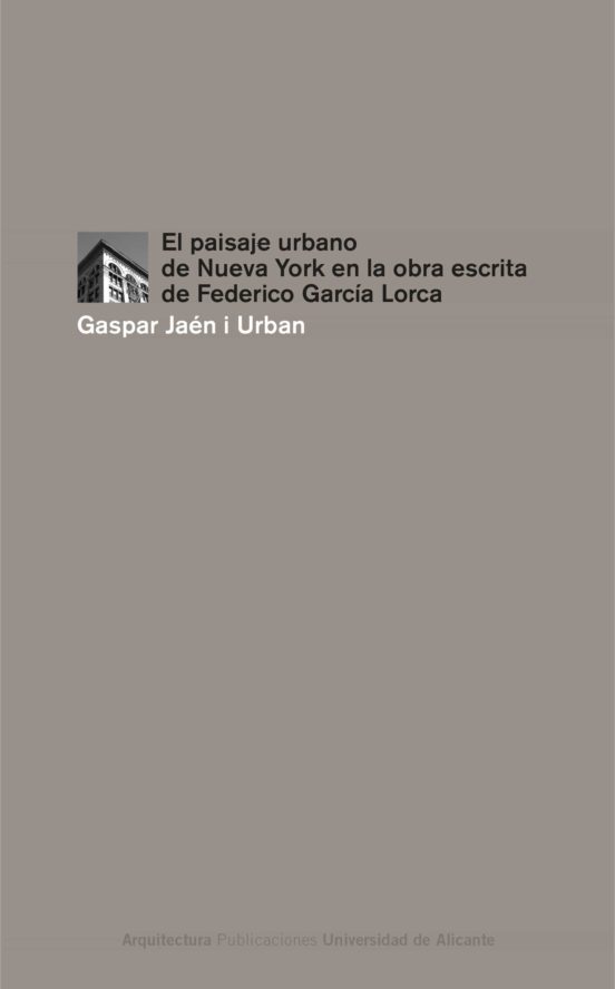 El Paisaje Urbano De Nueva York En La Obra Escrita De Federico García Lorca