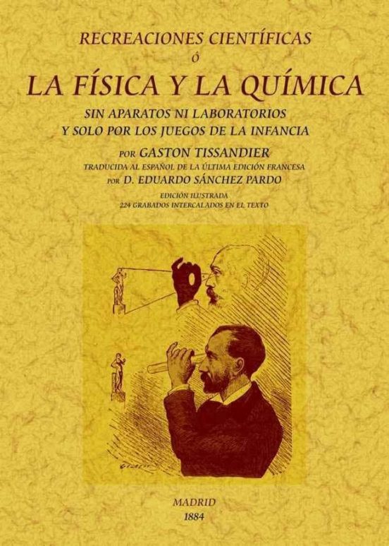 Recreaciones Cientificas O La Fisica Y La Quimica Sin Aparatos Ni Labo
