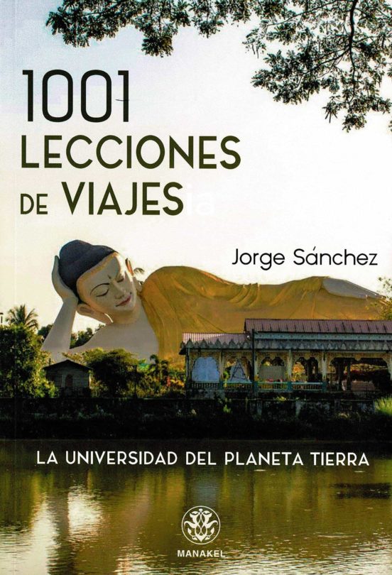 1001 Lecciones De Viajes. La Universidad Del Planeta Tierra