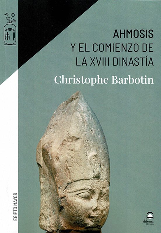Ahmosis Y El Comienzo De La XVIII Dinastía