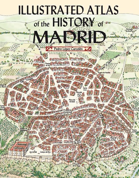 Illustrated Atlas Of History Of Madrid