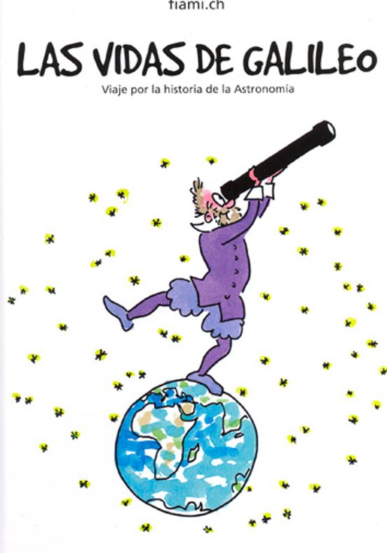 Las Vidas De Galileo: Viaje Por La Historia De La Astronomia