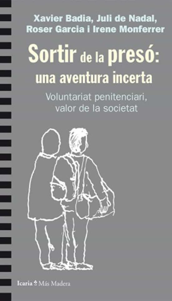 Sortir De La Presó:una Aventura Incerta