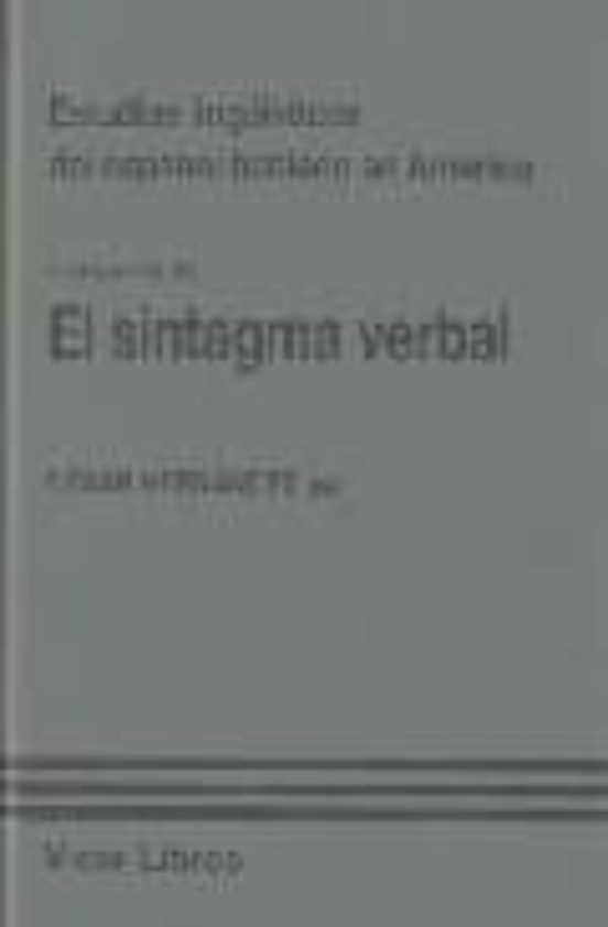 El Sintagma Verbal : Estuidos Lingüisticos Del Español Ha Blad