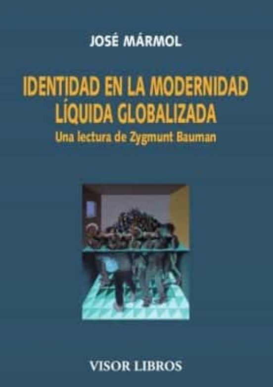 Identidad en la Modernidad Liquida Globalizada: Una Lectura de Zygmunt